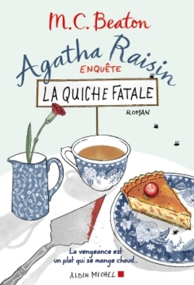 Agatha Raisin enquête, tome 1 : La quiche fatale