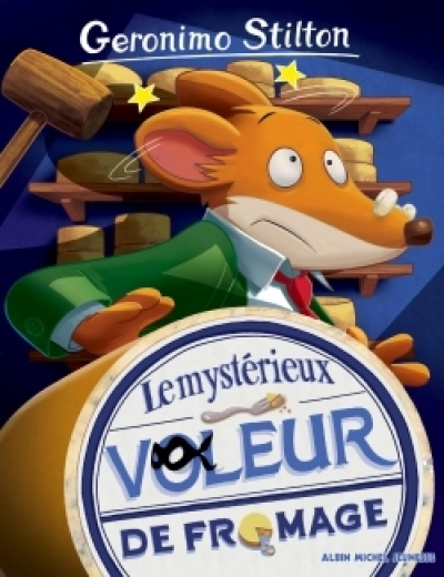 Geronimo Stilton, tome 29 : Le mystérieux voleur de fromage