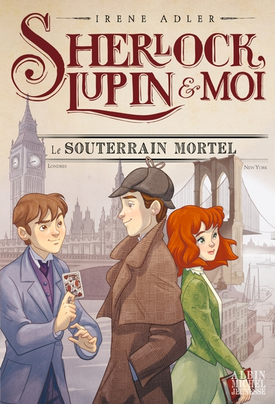 Sherlock, Lupin & moi, tome 13 : Le souterrain mortel