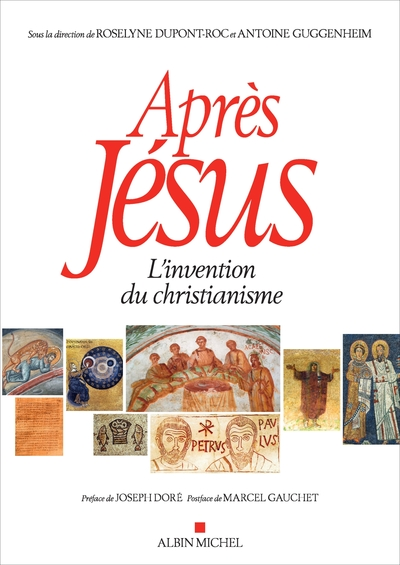 Après Jésus : L'invention du christianisme
