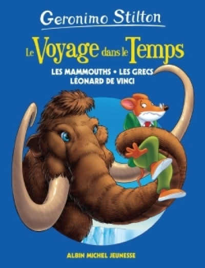 Le voyage dans le temps, tome 3 : Les mammouths - les grecs - Leonard de Vinci