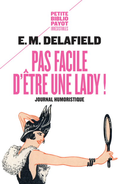 Pas facile d'être une lady ! : Journal humoristique