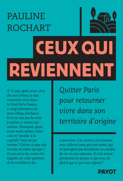 Retour au bercail: Quitter Paris revenir vivre dans son territoire dorigine