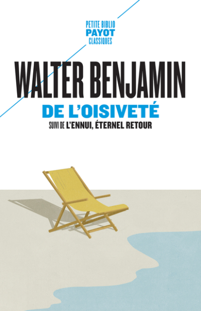 De l'oisiveté: Suivi de : L'ennui, éternel retour