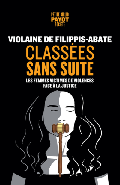 Classées sans suite: Les femmes victimes de violences face à la justice