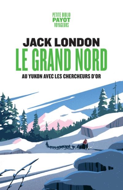 Le Grand Nord: Au Yukon avec les chercheurs dor