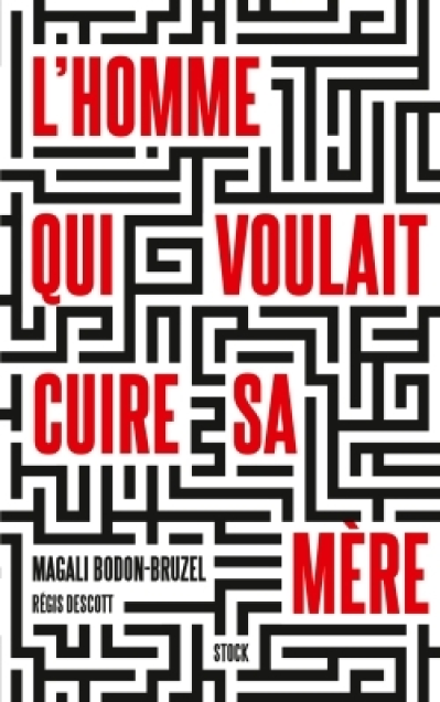 L'homme qui voulait cuire sa mère