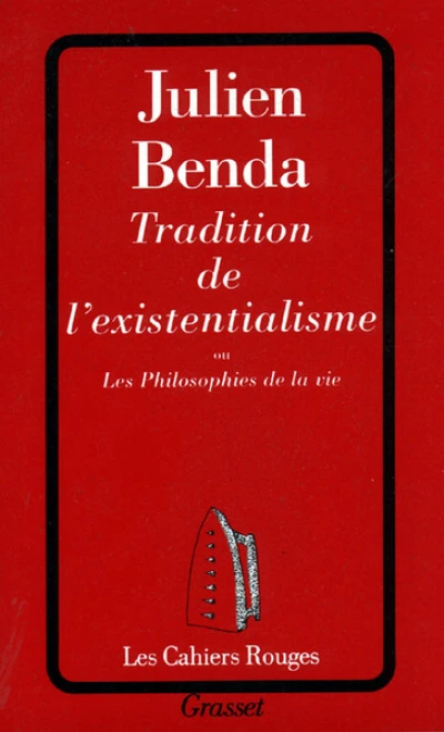 Tradition de l'existentialisme, ou, Les philosophies de la vie