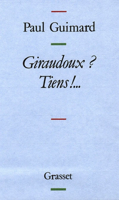 Giraudoux? Tiens--