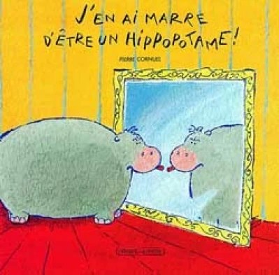 J'en ai marre d'être un hippopotame