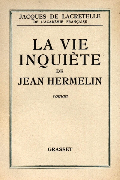 La vie inquiète de Jean Hermelin.
