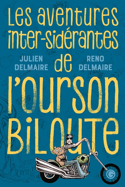 Les aventures inter-sidérantes de l'Ourson Biloute - Intégrale