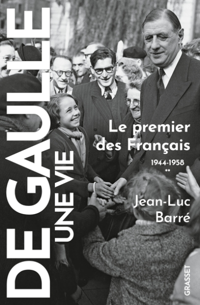 De Gaulle, une vie, tome 2 : Le premier des Français