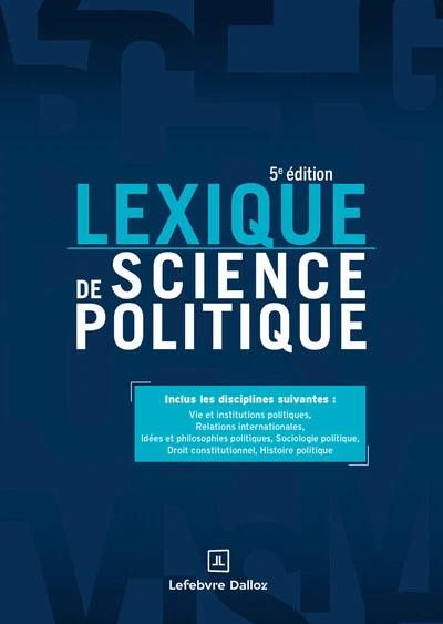 Lexique de science politique. 5e éd. - Vie et institutions politiques