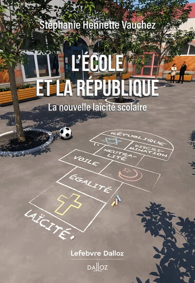 L'Ecole et la République - La nouvelle laïcité scolaire - La nouvelle laïcité scolaire