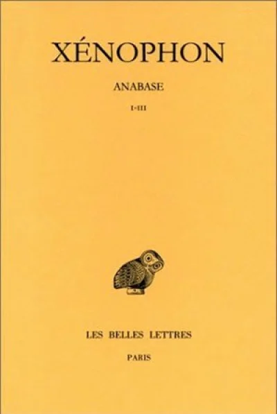 Anabase, tome I : Livres I-III