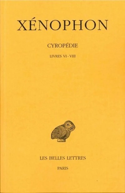 Cyropédie, tome III : Livres VI-VIII