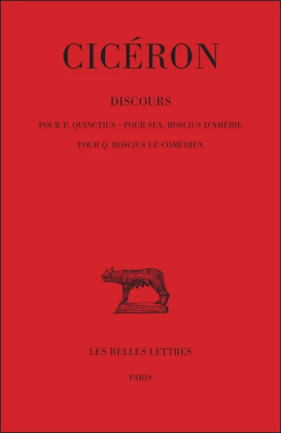 Discours, tome 1 : Pour Quinctius - Pour S, tome Roscius d'Amérie - Pour Q, tome Roscius le Comédien