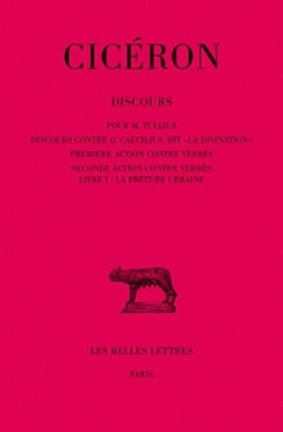 Discours, tome 2 : Pour M. Tullius - Discours contre Coecilius, dit 'La divination