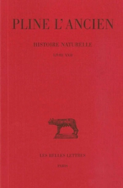 Histoire naturelle. Livre XXII