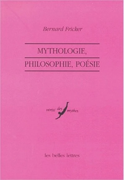 Mythologie, philosophie, poésie