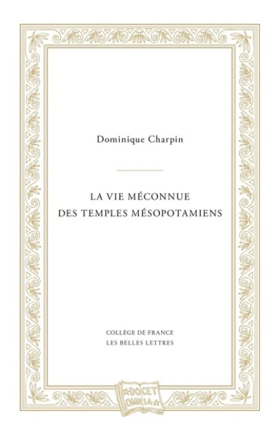 La vie méconnue des temples mésopotamiens