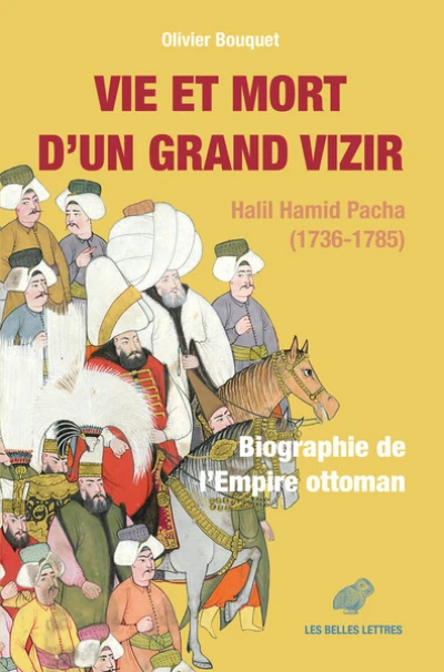 Vie et mort d'un grand vizir