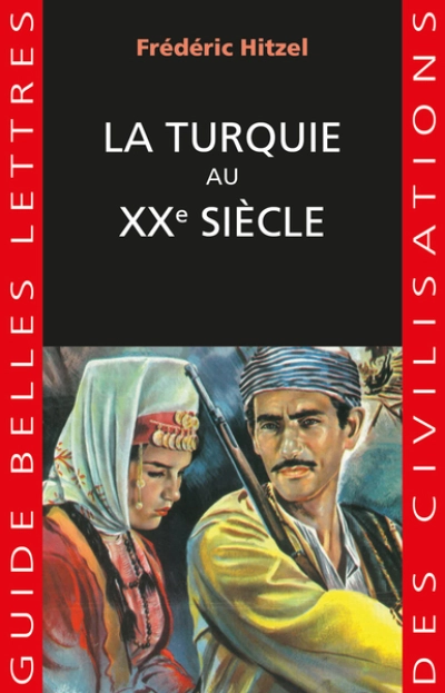 La Turquie au XXe siècle : Une passion française