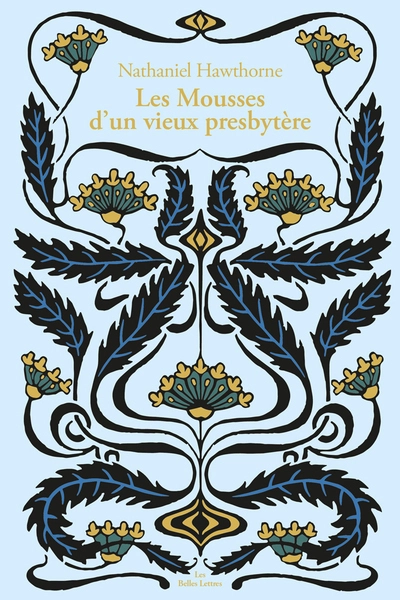 Les Mousses d'un Vieux Presbytère (suivi de) Hawthorne et ses mousses par Herman Melville