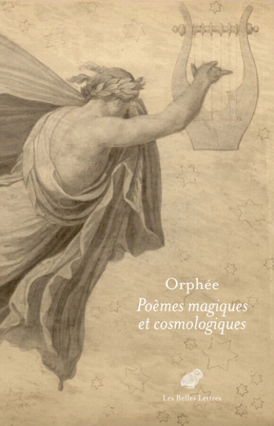 Orphée. Poèmes magiques et cosmologiques