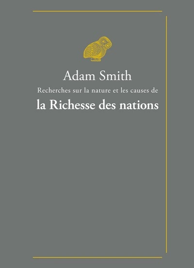 Recherches sur la nature et les causes de la richesse des nations