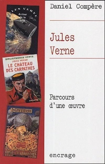 Jules Verne: Parcours d'une uvre