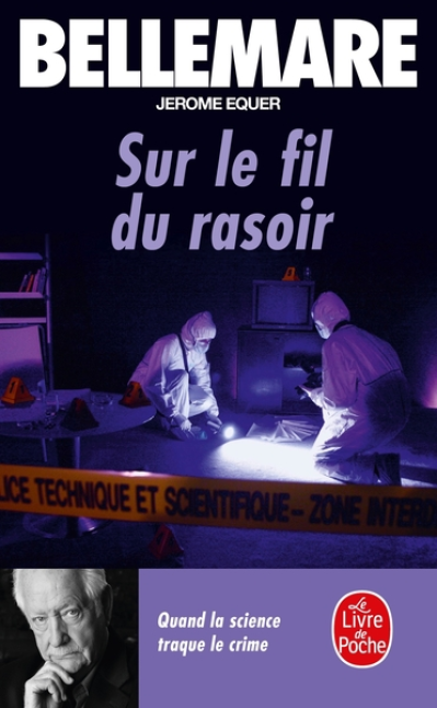 Sur le fil du rasoir - Quand la science traque le crime