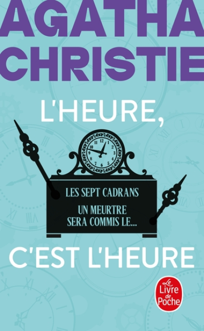 L'Heure c'est l'heure : Les Sept Cadrans + Un meurtre sera commis le