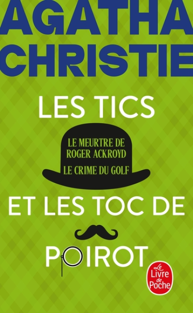 Les tics et les toc de Poirot : Le Meurtre de Roger Ackroyd - Le Crime du Golf