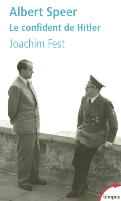 Albert Speer : Le confident de Hitler