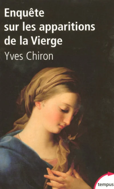 Enquête sur les apparitions de la Vierge