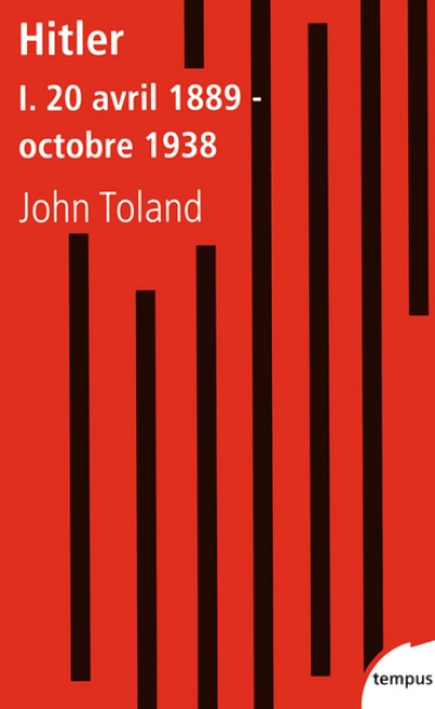 Hitler. Tome 1 : 20 avril 1889 - octobre 1938