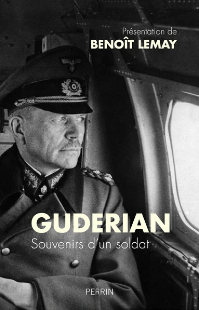 Guderian. Souvenirs d'un soldat