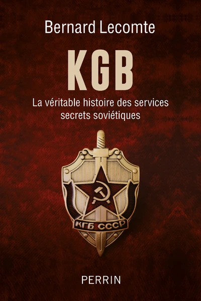 KGB la véritable histoire des services secrets soviétiques