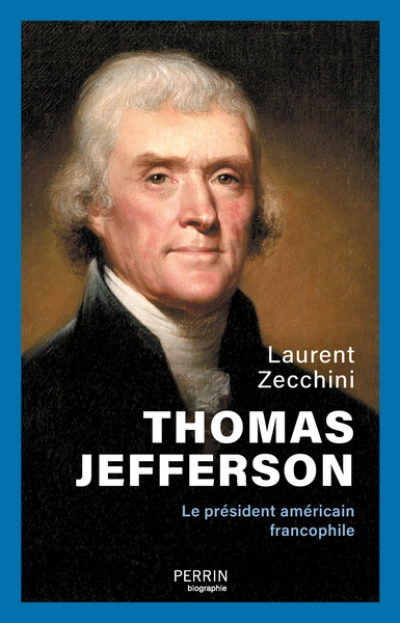 Thomas Jefferson: Le président américain francophile