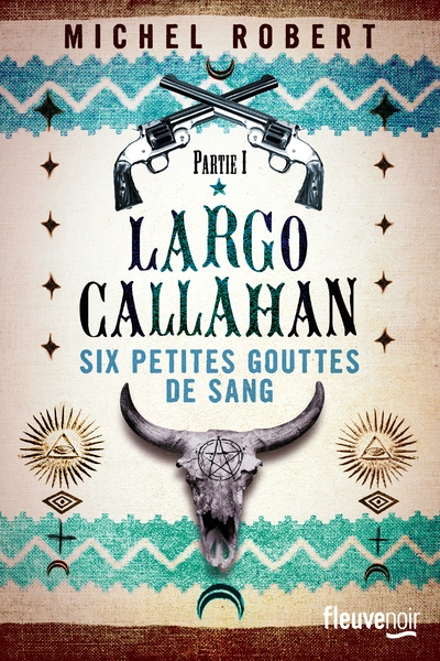 Largo Callahan : Six petites gouttes de sang, partie 1