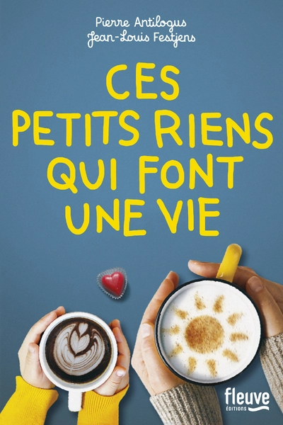 Ces petits riens qui font une vie