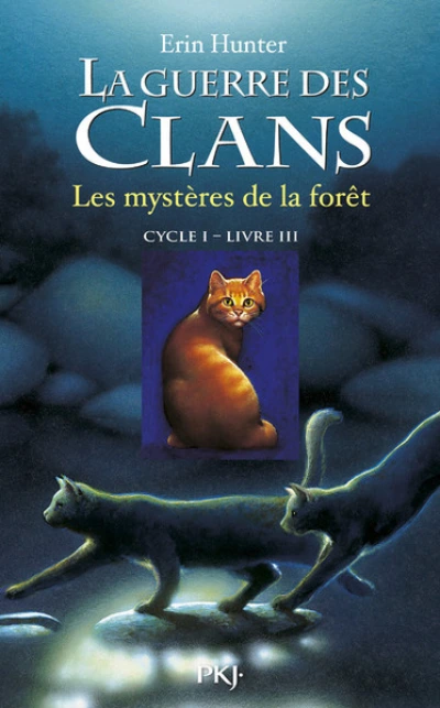 La guerre des clans, Cycle I - La guerre des clans, tome 3 : Les mystères de la forêt