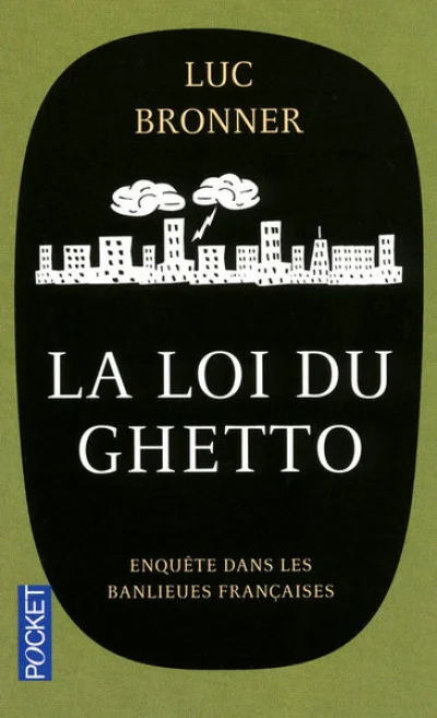 La loi du ghetto : Enquète dans les banlieures françaises