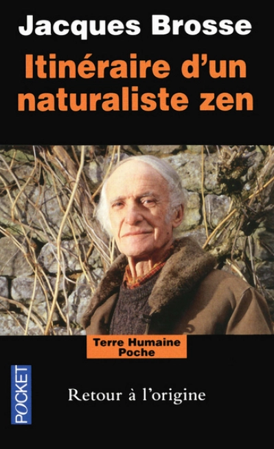 Itinéraire d'un naturaliste zen : Retour à l'origine