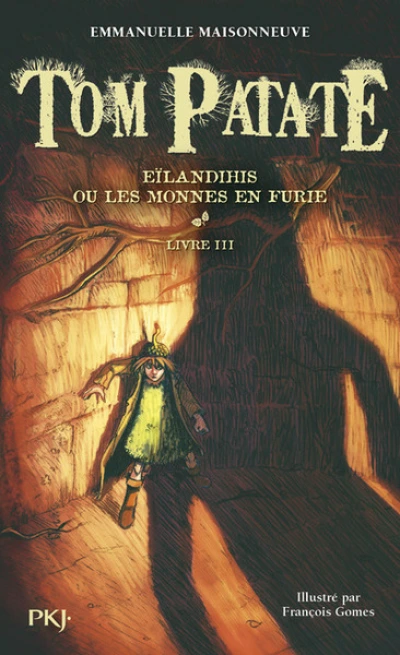 Tom Patate, Tome 3 : Les monnes en furie