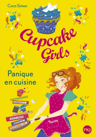 Cupcake girls, tome 8 : Panique en cuisine