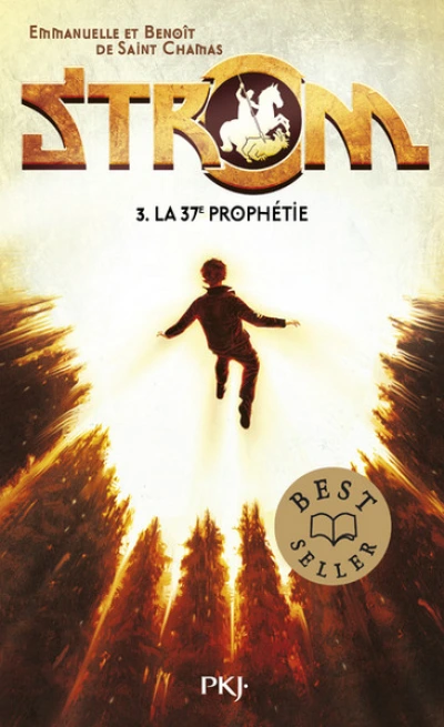 Strom, tome 3 : La 37è prophétie