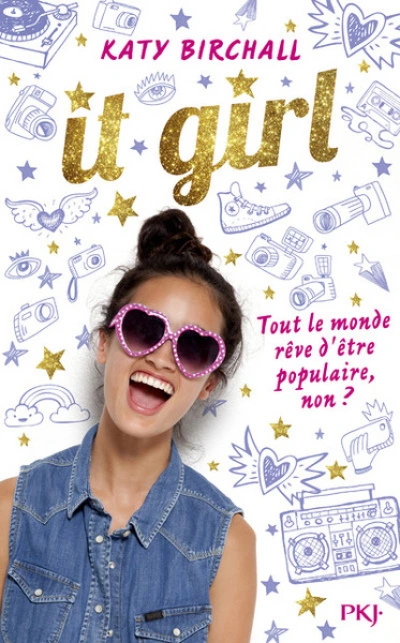 It Girl, tome 1 : Tout le monde rêve d'être populaire, non ?